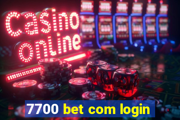 7700 bet com login